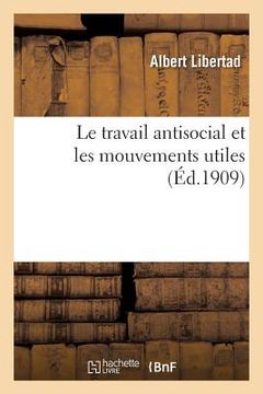 portada Le travail antisocial et les mouvements utiles (in French)