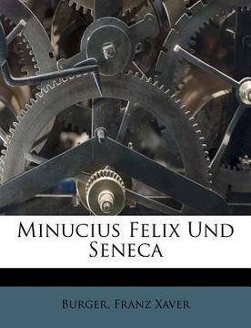 portada Minucius Felix Und Seneca (en Alemán)