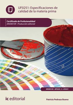 portada (I. B. D. ) Argm0109 Especificaciones de Calidad de la Materia Prima Produccion Editorial (in Spanish)