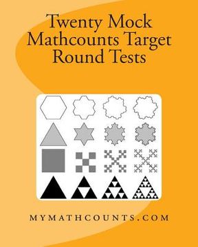 portada Twenty Mock Mathcounts Target Round Tests (en Inglés)