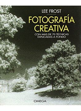 portada Fotografia Creativa (Foto,Cine y Tv-Fotografía y Video) (in Spanish)