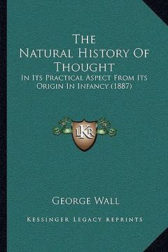 portada the natural history of thought: in its practical aspect from its origin in infancy (1887)