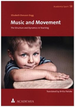portada Music and Movement: The Structure and Dynamics in Teaching (Academia Sport, Band 58) (en Inglés)