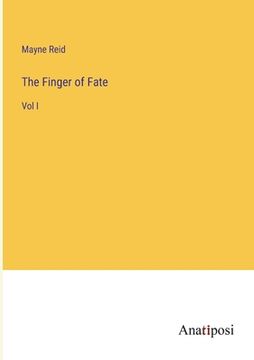 portada The Finger of Fate: Vol I (in English)