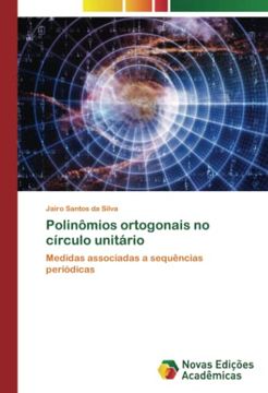 portada Polinômios Ortogonais no Círculo Unitário: Medidas Associadas a Sequências Periódicas