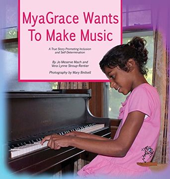 portada MyaGrace Wants To Make Music: A True Story Promoting Inclusion and Self-Determination (Growing With Grace)