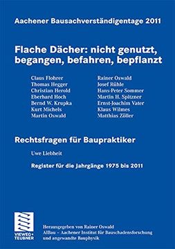 portada Aachener Bausachverständigentage 2011: Flache Dächer: Nicht Genutzt, Begangen, Befahren, Bepflanzt