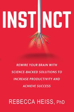 portada Instinct: Rewire Your Brain With Science-Backed Solutions to Increase Productivity and Achieve Success 