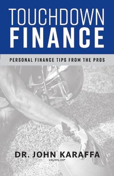 portada Touchdown Finance: Personal Finance Tips from the Pros Volume 1 (en Inglés)
