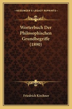portada Worterbuch Der Philosophischen Grundbegriffe (1890) (in German)