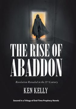 portada The Rise of Abaddon: Revelation Revealed in the 21St Century