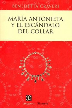 Libro maria antonieta y el escandalo del benedetta craveri, ISBN Comprar en Buscalibre