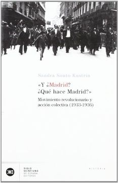 portada Y ¿Madrid? ¿Qué hace Madrid?. Movimiento revolucionario y acción colectiva (1933-1936)