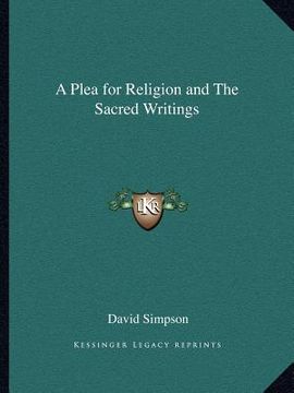 portada a plea for religion and the sacred writings (en Inglés)