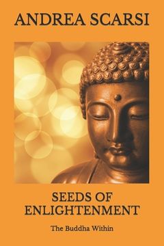 portada Seeds of Enlightenment: The Buddha Within (en Inglés)