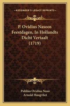 portada P. Ovidius Nasoos Feestdagen, In Hollandts Dicht Vertaalt (1719)