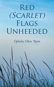 portada Red (Scarlet) Flags Unheeded (in English)