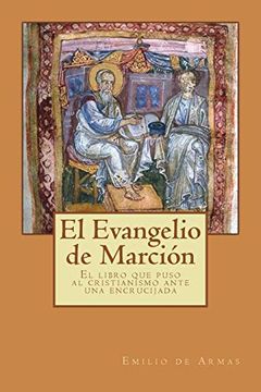 portada El Evangelio de Marcion: El Libro que Puso Ante una Encrucijada al Cristianismo