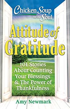 portada Chicken Soup for the Soul: Attitude of Gratitude: 101 Stories About Counting Your Blessings & the Power of Thankfulness (en Inglés)