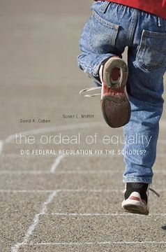 portada The Ordeal of Equality - did Federal Regulation fix the Schools? (en Inglés)