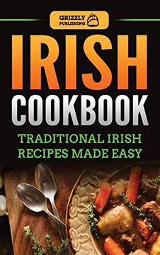 portada Irish Cookbook: Traditional Irish Recipes Made Easy (en Inglés)