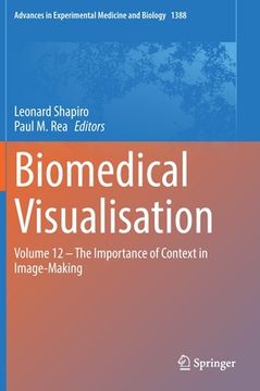 portada Biomedical Visualisation: Volume 12 ‒ The Importance of Context in Image-Making (en Inglés)