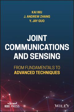 portada Joint Communications and Sensing: From Fundamental s to Advanced Techniques (en Inglés)