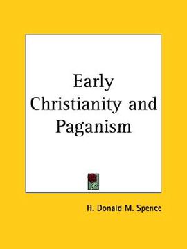 portada early christianity and paganism (en Inglés)