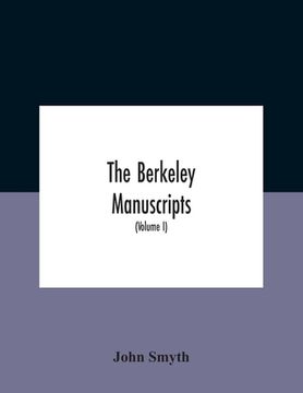 portada The Berkeley Manuscripts. The Lives Of The Berkeleys, Lords Of The Honour, Castle And Manor Of Berkeley, In The County Of Gloucester, From 1066 To 161 (in English)