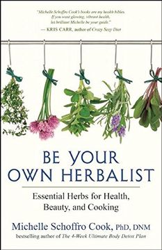 portada Be Your own Herbalist: Essential Herbs for Health, Beauty, and Cooking (en Inglés)
