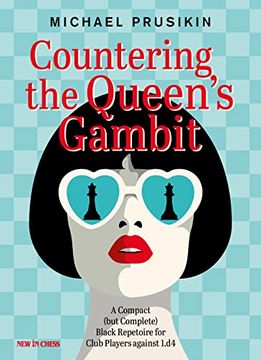 portada Countering the Queen's Gambit: A Compact (But Complete) Black Repertoire for Club Players Against 1. D4 de Michael Prusikin(New in Chess)
