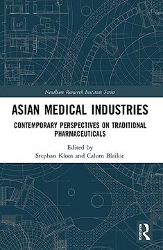 portada Asian Medical Industries (Needham Research Institute Series) (en Inglés)