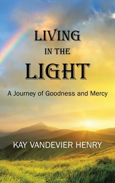 portada Living in the Light: A Journey of Goodness and Mercy (en Inglés)