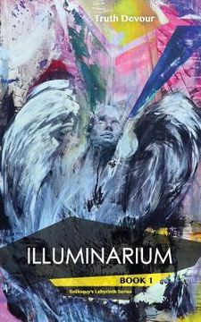 portada Illuminarium - Book 1 - Soliloquy's Labyrinth Series (in English)