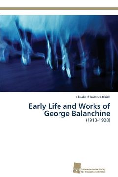 portada Early Life and Works of George Balanchine