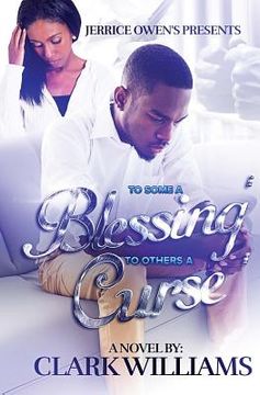 portada To Some A Blessing, To Others A Curse (en Inglés)