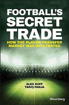 Football's Secret Trade: How the Player Transfer Market was Infiltrated (Bloomberg) (en Inglés)