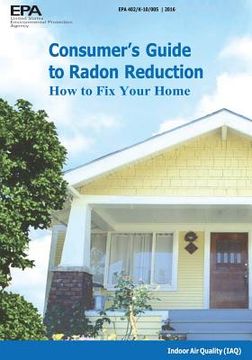 portada Consumer's Guide to Radon Reduction: How to Fix Your Home (en Inglés)