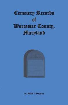 portada Cemetery Records Worcester County, Maryland (en Inglés)