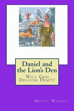 portada Daniel and the Lion's Den: Will God deliver him???