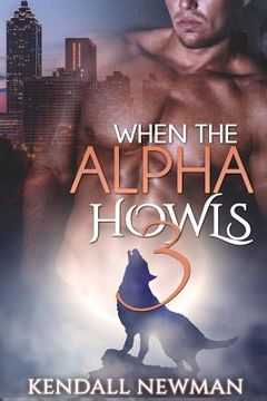 portada When The Alpha Howls 3: The Howling Conclusion - A BBW Paranormal Shape Shifter Romance (en Inglés)