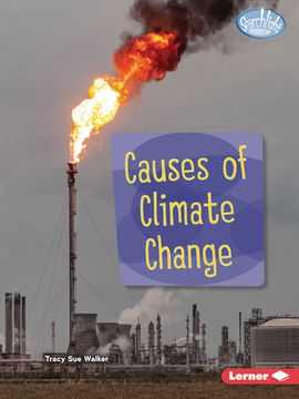 portada Causes of Climate Change (Searchlight Books ™ ― Spotlight on Climate Change) (en Inglés)