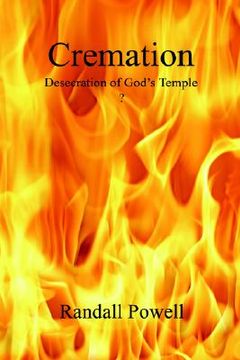 portada cremation: desecration of god's temple? (en Inglés)