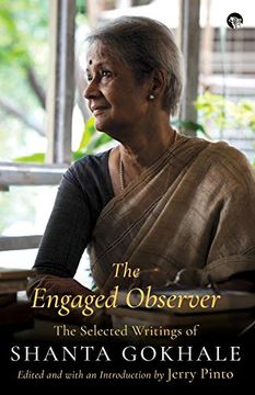 portada The Engaged Observer: The Selected Writings of Shanta Gokhale (in English)