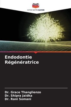 portada Endodontie Régénératrice (en Francés)