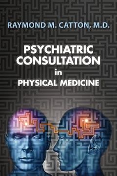 portada Psychiatric Consultation in Physical Medicine (en Inglés)