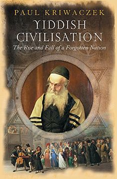 portada Yiddish Civilisation: The Rise and Fall of a Forgotten Nation
