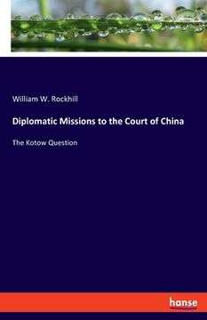 portada Diplomatic Missions to the Court of China: The Kotow Question (in English)