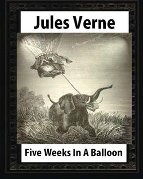 portada Five Weeks in a Balloon, by  Jules Verne (Early Classics of Science Fiction)