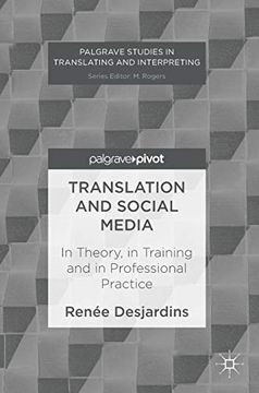 portada Translation and Social Media in Theory, in Training and in Professional Practice Palgrave Studies in Translating and Interpreting (en Inglés)